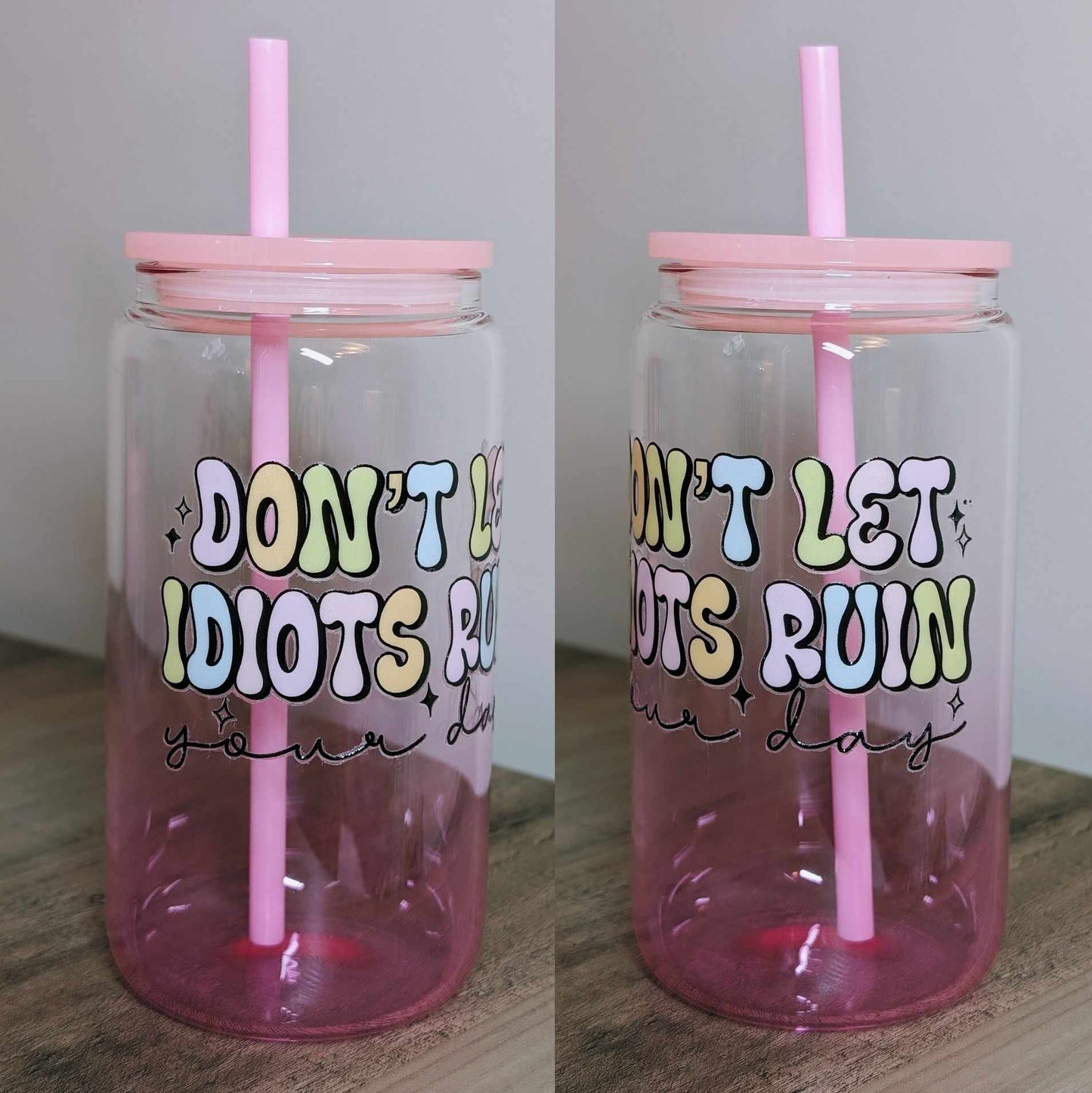 Don't Let Idiots Ruin Your Day