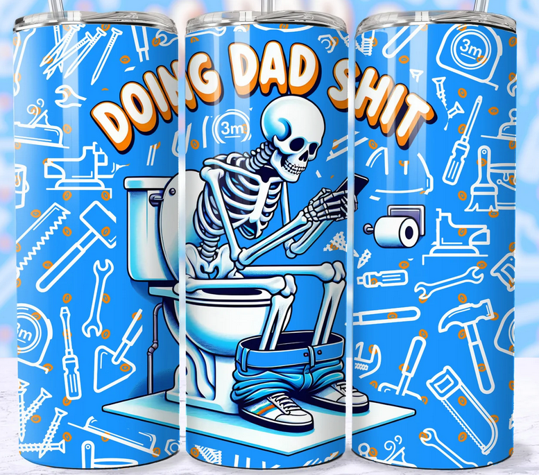 Doing Dad Sh*t Tumbler