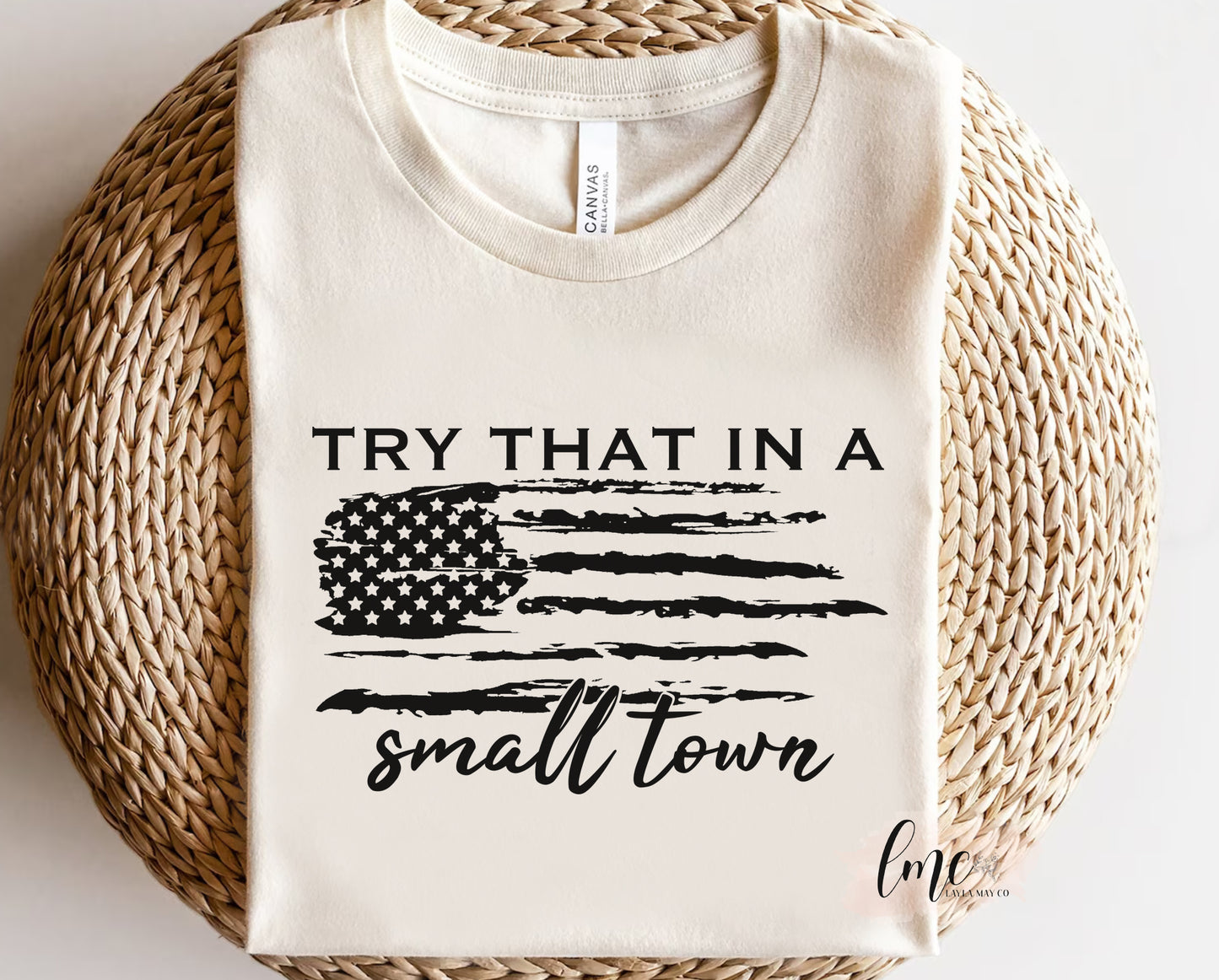 Try That In A Small Town
