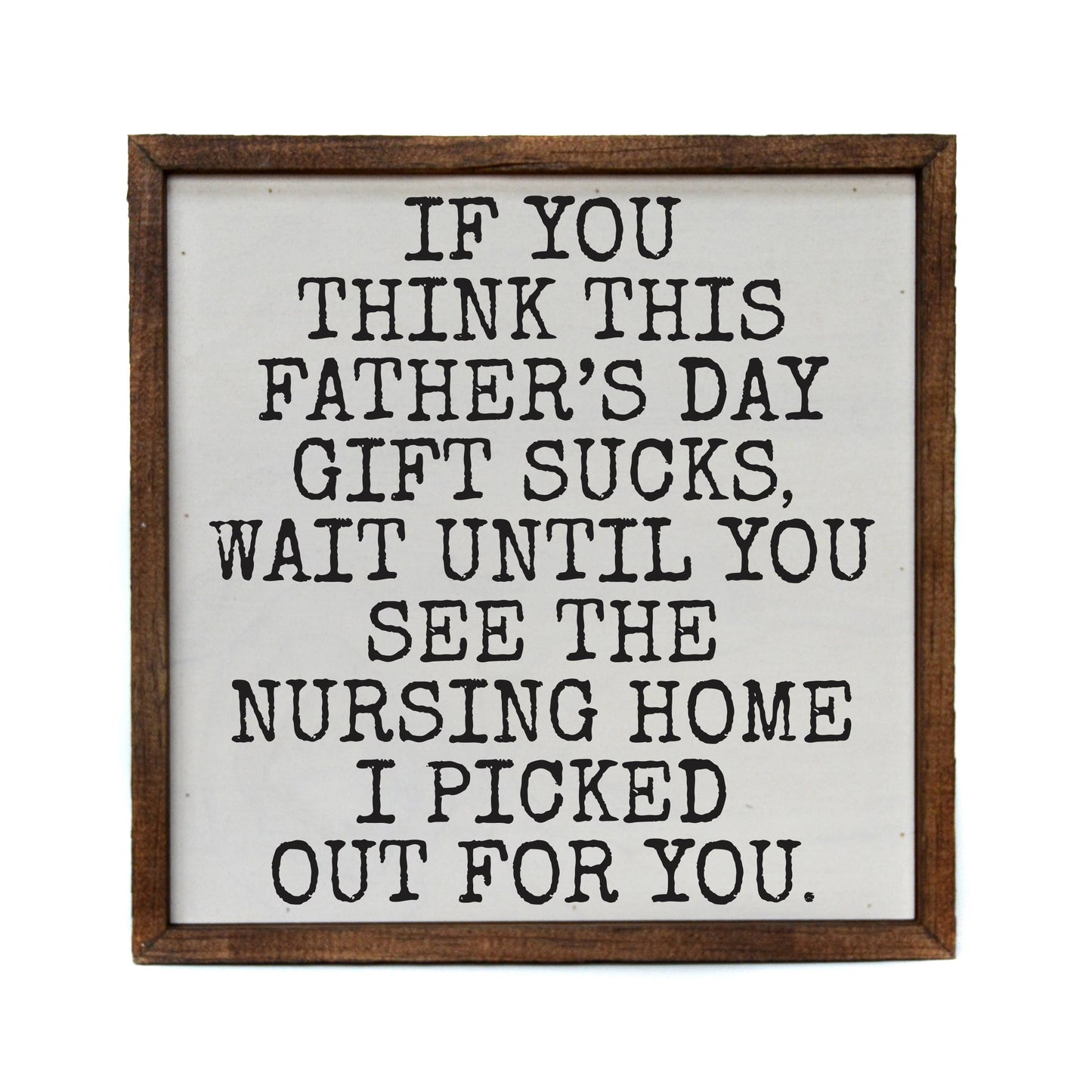 If You Think This Father's Day Sucks Sign