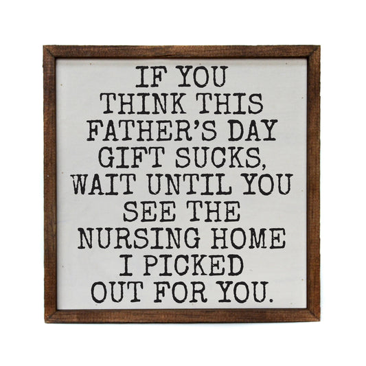 If You Think This Father's Day Sucks Sign