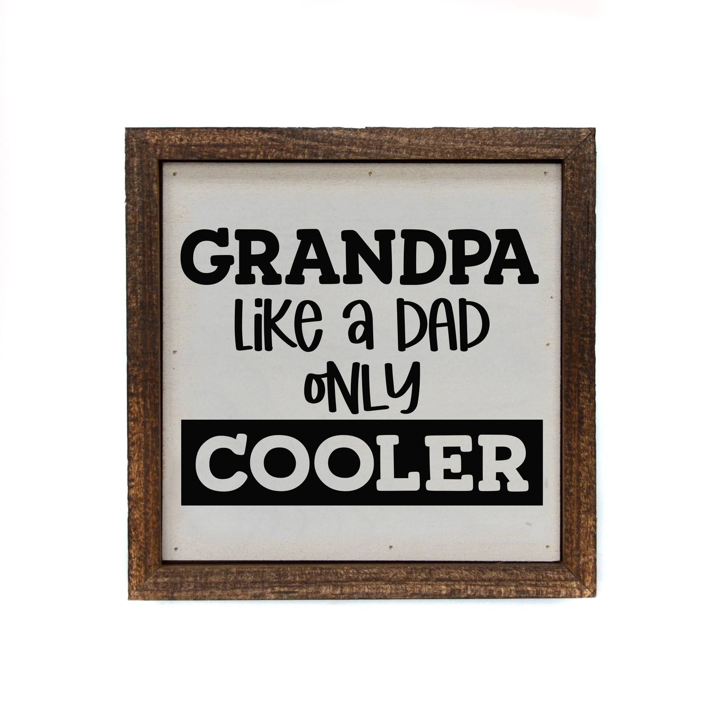 Grandpa Like A Dad Only Cooler Sign