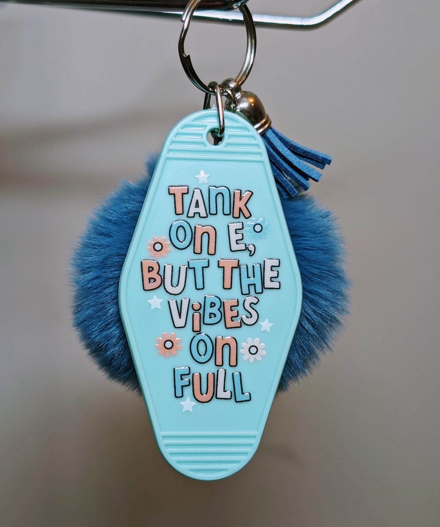 Tank On E, Vibes On Full | Keychain