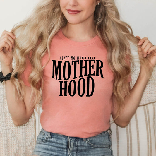 Ain't No Hood Like Motherhood