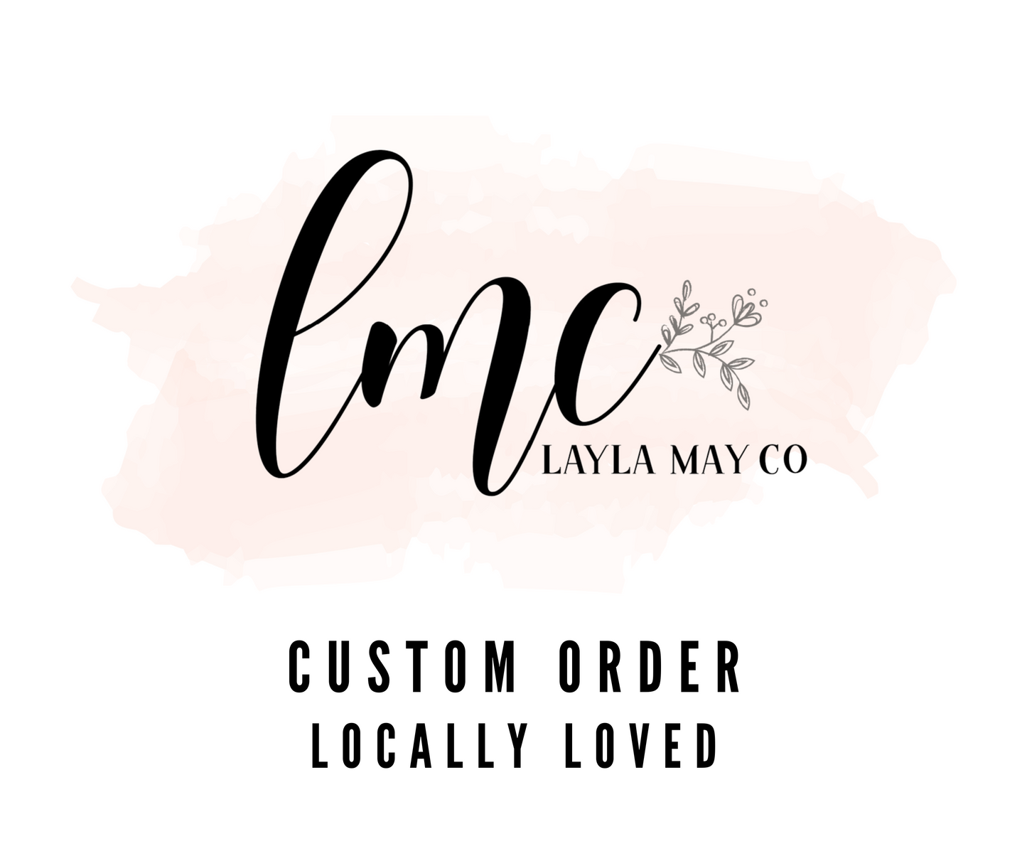 Custom Order Reservation | Locally Loved